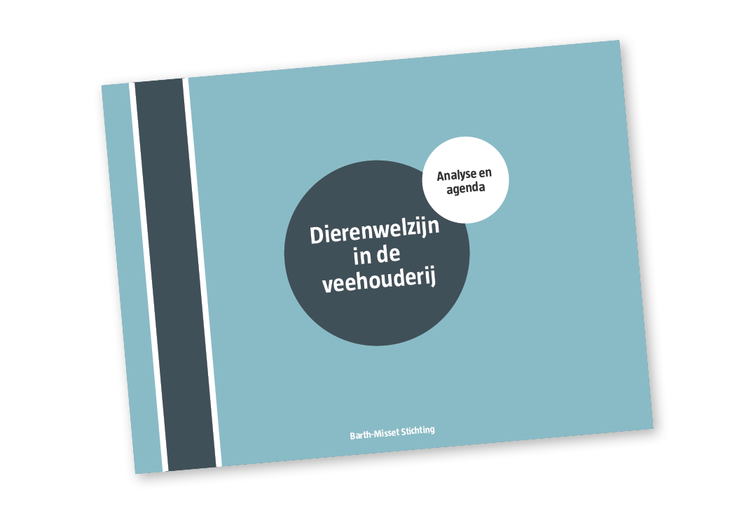 Dierenwelzijn in de veehouderij. Analyse en Agenda