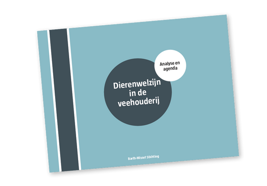 Dierenwelzijn in de veehouderij. Analyse en Agenda