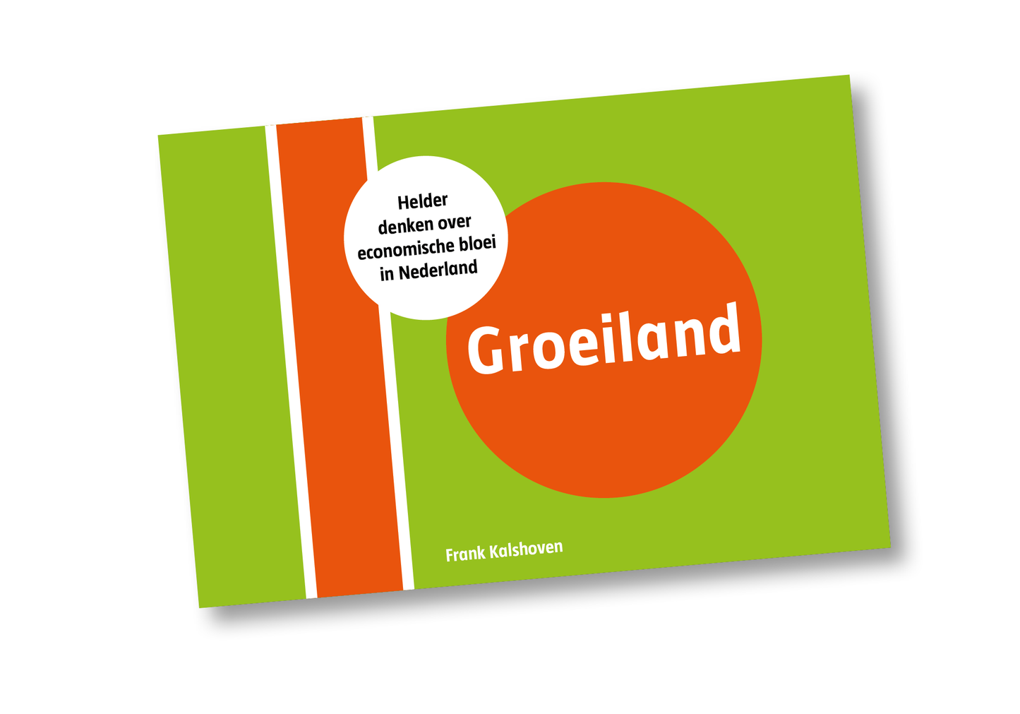 Groeiland. Helder denken over economische bloei in Nederland